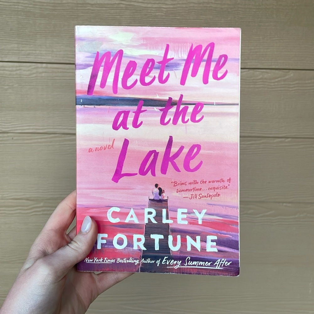 Meet Me At The Lake by Carley Fortune